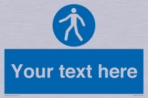 Custom Pedestrian Only Sign